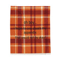 Velveteen Plush Blanket — Plaid 'oh boy.. i hope no one steals my appendix that would not be okay!' Cozy Fall Throw